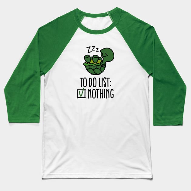 To do list: nothing! turtle - turtles - cute Baseball T-Shirt by LaundryFactory